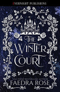 The Winter Court (The Courts of Faery Collections) by Faedra Rose