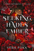 Seeking Hades' Ember: A Greek Mythology Retelling (Under the Moon: God Series) by Vera Foxx