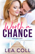 Worth a Chance: An Enemies to Lovers Single Dad Small Town Romance (Second Chance Harbor) by Lea Coll