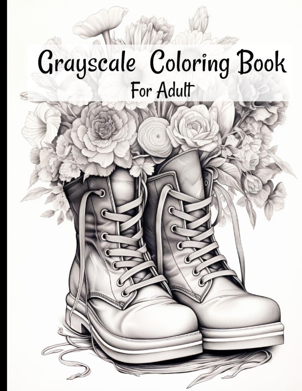 Grayscale Coloring Book: Grayscale adult coloring book for Stress & Anxiety Relief by sham skye