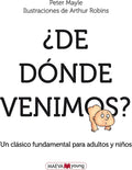 ¿De dónde venimos?: Un clásico imprescindible de educación sexual para adultos y niños. by Peter Mayle