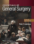 Essentials of General Surgery by M.D. Lawrence, Peter F.