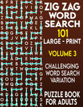 Zig Zag Word Search Large Print: 101 Puzzles Large for Adults and Seniors , Challenging Word Search Book for all ages | Volume 3 | (Zig Zag Large-Print) by Fun Self Solve
