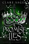 A Promise of Lies (Shadows of the Tenebris Court) by Clare Sager