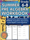 Summer Pre Algebra Workbook Grade 6-8, with Inequalities, Equation, Expressions, Linear Equations and Order of Operations Skills: 6th, 7th and 8th ... Answers, Ages 11-14 (Summer Math Workbooks) by Anna School Learning