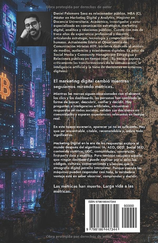 Marketing Digital en la era de las respuestas: Estrategia, inteligencia artificial y etnografía digital después del algoritmo (Spanish Edition) by Daniel Alejandro Palomero Sanz