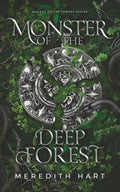 Monster of the Deep Forest: A Steamy Romantasy Adventure (Killers of the Towers) by Meredith Hart