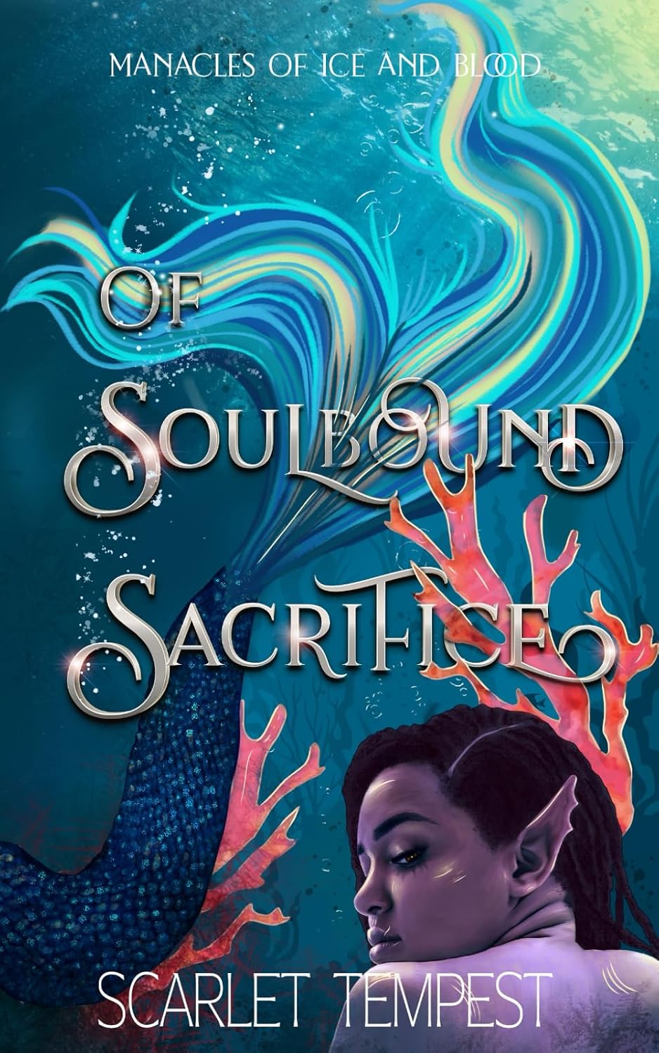 Of Soulbound Sacrifice: A Sapphic Siren Romantasy (Manacles of Ice and Blood) by Scarlet Tempest