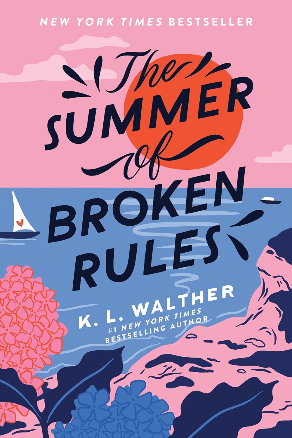 The Summer of Broken Rules: A Young Adult Heartfelt Summer Romance by K. L. Walther