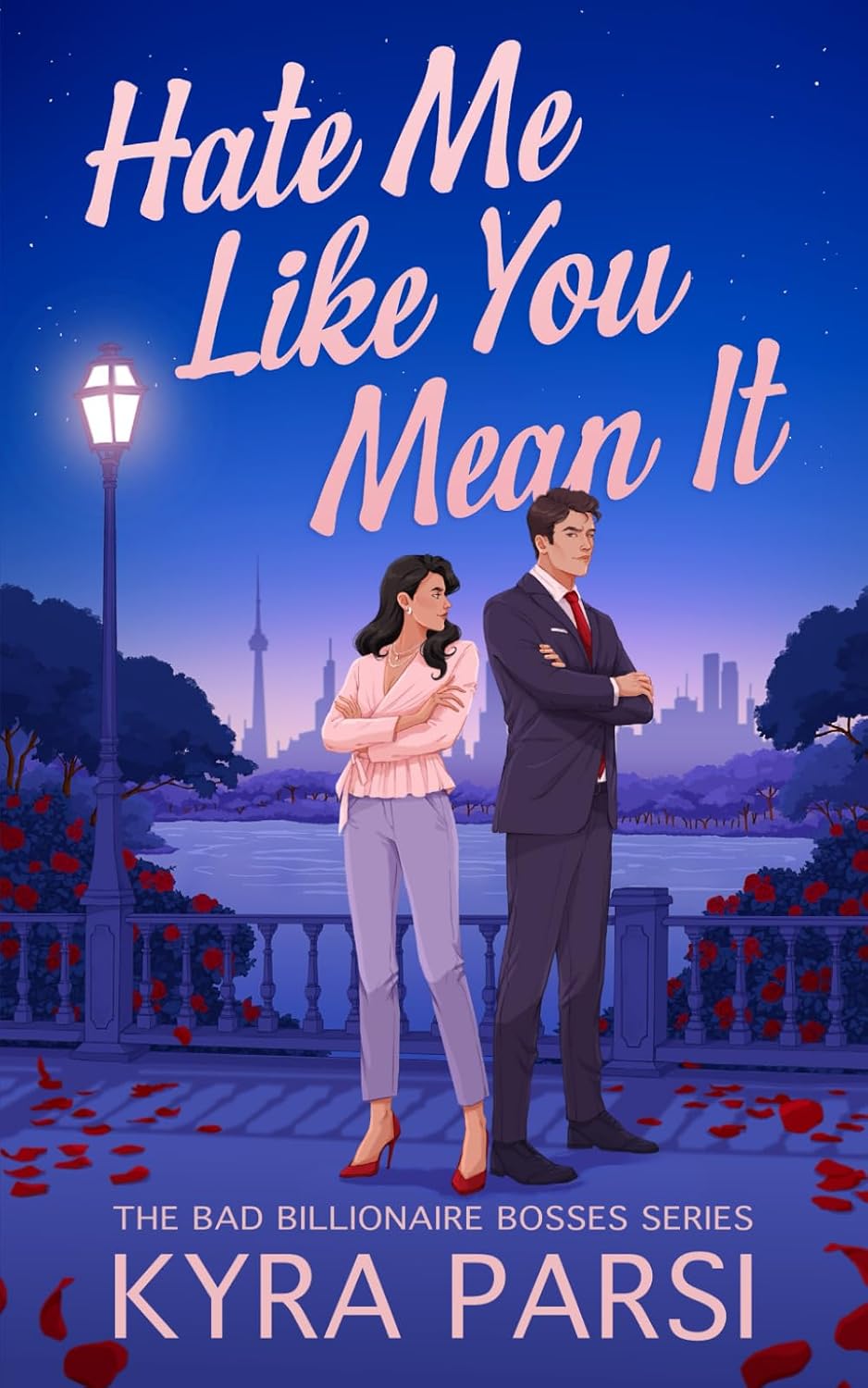 Hate Me Like You Mean It (Bad Billionaire Bosses) by Kyra Parsi