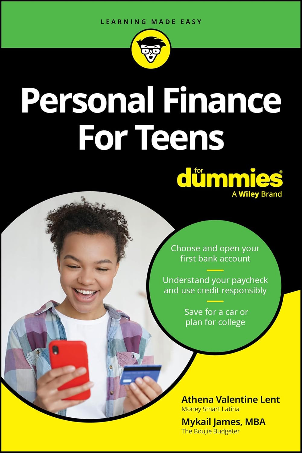 Personal Finance For Teens For Dummies (For Dummies: Learning Made Easy) by Athena Valentine Lent