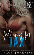 Falling For Jax: A Second Chance Romance by Tracy Lorraine