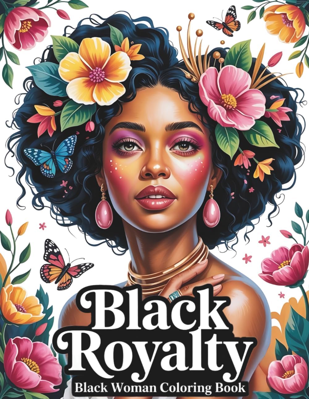 Black Royalty: Black Women Coloring Book for Adults: 50 Beautiful Portraits of Black Women with Afro Hair, Braids, and Locs Surrounded by Elegant Patterns for Creativity, Relaxation, and Stress Relief by Avery Solen
