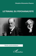 Le travail du psychanalyste (Études Psychanalytiques) (French Edition) by Cléopâtre Athanassiou-Popesco