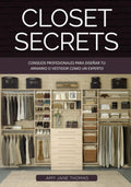 Closet Secrets: Consejos Profesionales para Diseñar tu Armario o Vestidor como un Esperto (Spanish Edition) by Amy Jane Thomas
