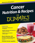 Cancer Nutrition and Recipes For Dummies by Maurie Markman