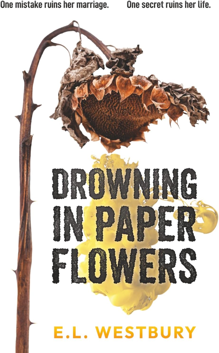 Drowning in Paper Flowers by E.L. Westbury
