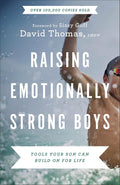 Raising Emotionally Strong Boys: Tools Your Son Can Build On for Life | Parenting Guide | Help Your Son Grow Emotional Intelligence and Improve Mental Health by David Thomas