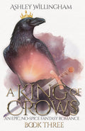A King of Crows: An Epic, No-Spice Fantasy Romance (A War of Crowns) by Ashley Willingham