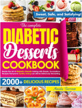 The Complete Diabetic Dessert Cookbook: Master the Art of Diabetic-Friendly Baking with Simple, Scrumptious Recipes That Prove Healthy Eating Can Still Be Deliciously Rewarding by Maida Farrow