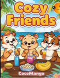 Cozy friends - Animals Coloring Book for Kids: Fun and Easy Coloring Pages for Kids Ages 3–9 | Cute Animals, Fruits & Creative Designs (French Edition) by CocoMango CocoMango