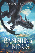 A Banishing of Kings: A Dragon Rider Fantasy (Realm Breaker) by Jasmine Young
