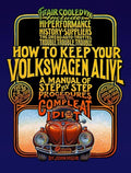 How to Keep Your Volkswagen Alive: A Manual of Step-by-Step Procedures for the Compleat Idiot by John Muir