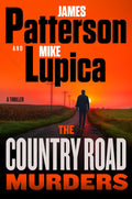 The Country Road Murders: A Thriller by James Patterson