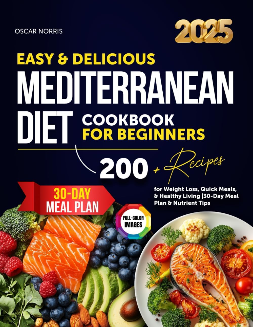 Easy & Delicious Mediterranean Diet Cookbook for Beginners (The Ultimate Wellness Cookbook Collection by Oscar Norris) by Oscar Norris