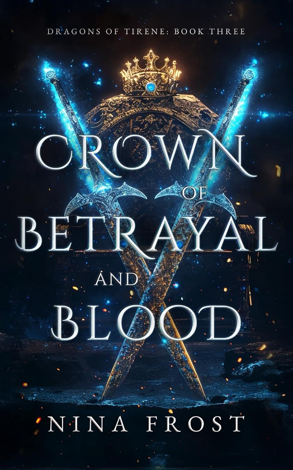 Crown of Betrayal and Blood (Dragons of Tirene) by Nina Frost