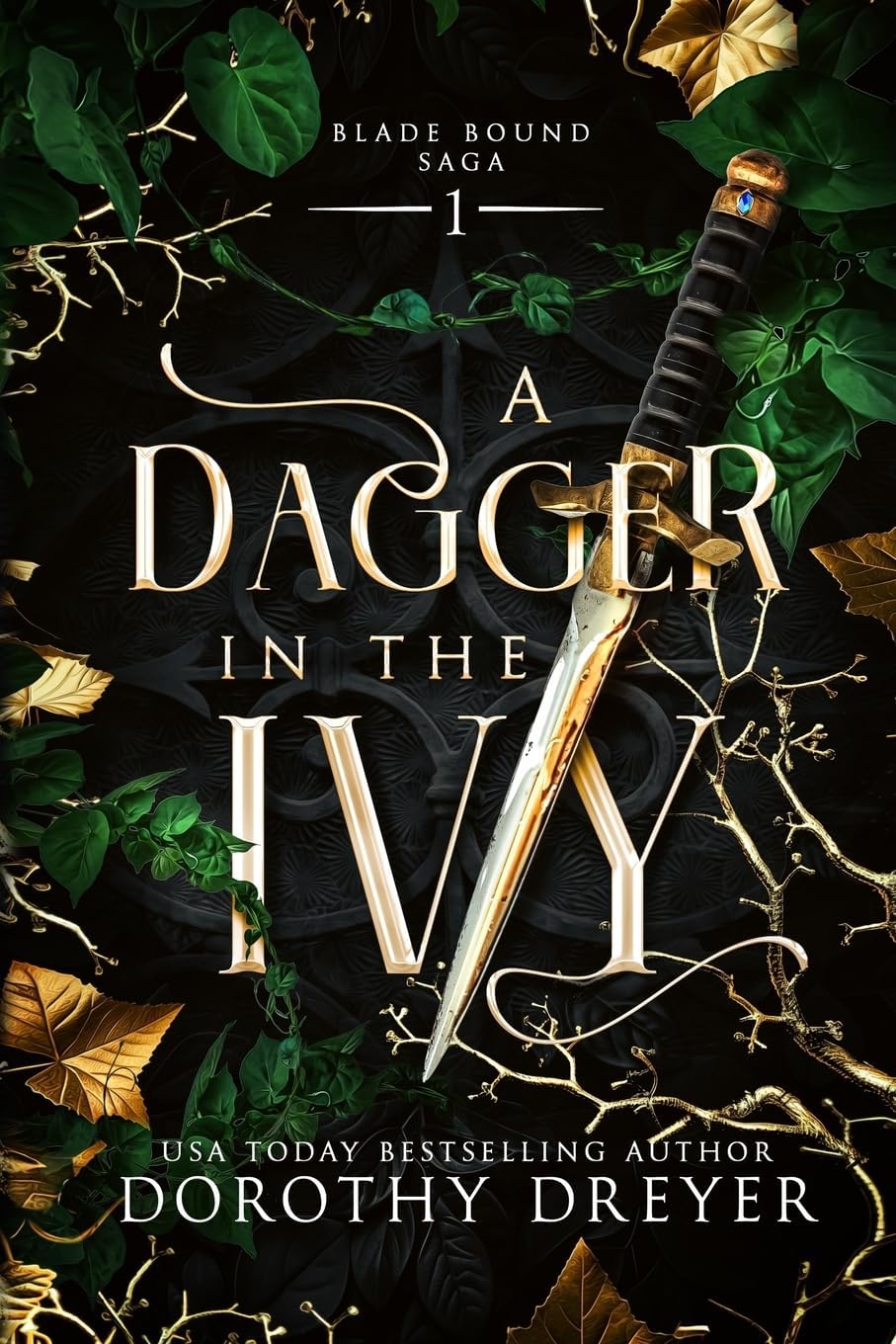 A Dagger in the Ivy: A Spicy Fae Romantasy (Blade Bound Saga) by Dorothy Dreyer