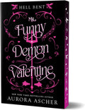 My Funny Demon Valentine: Deluxe Limited Edition (Hell Bent) by Aurora Ascher