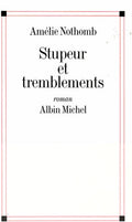 Stupeur et tremblements (French Edition) by Amélie Nothomb