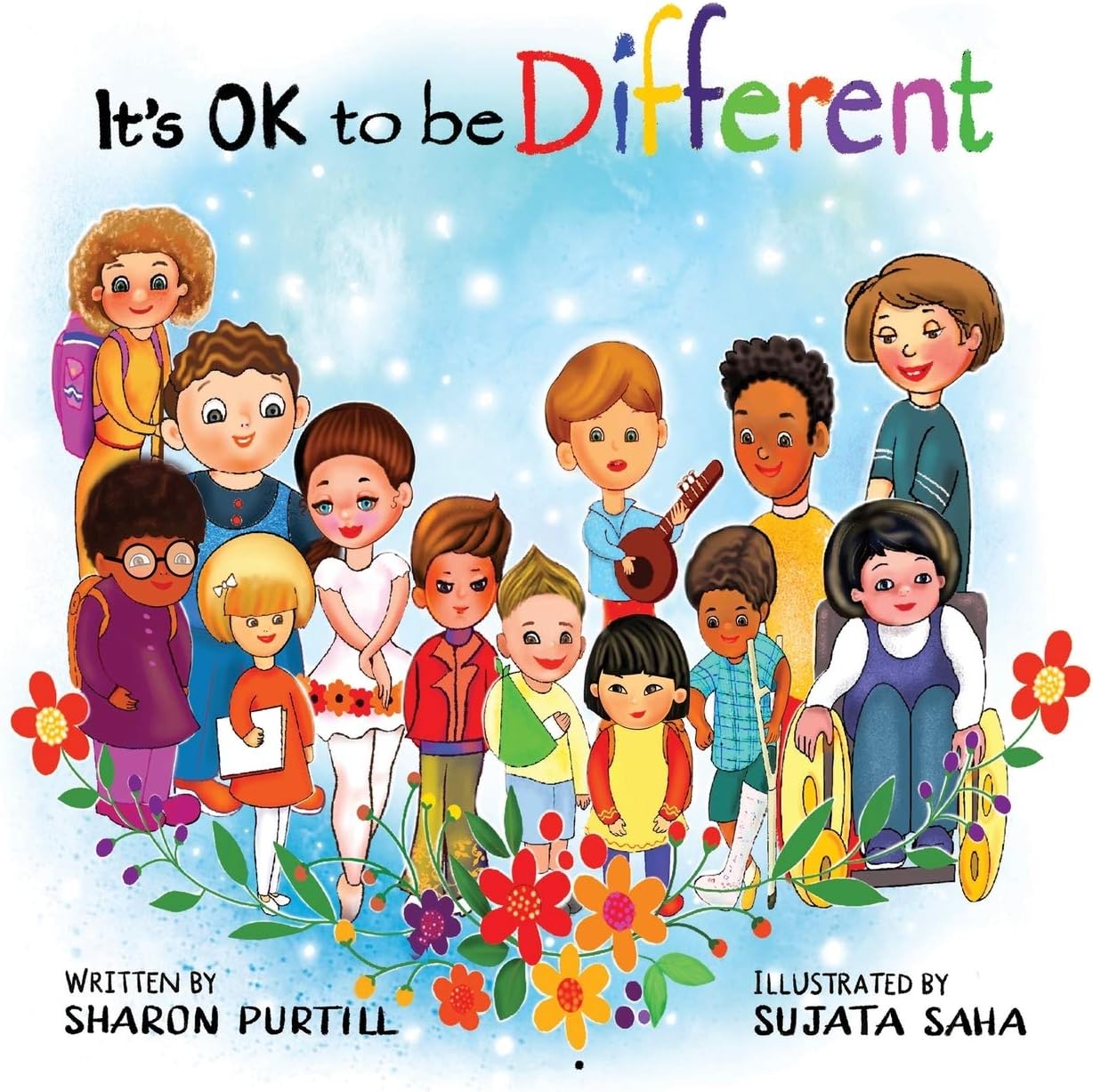 It's OK to be Different: A Children's Picture Book About Diversity and Kindness by Sharon Purtill