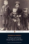The Origin of the Family, Private Property and the State (Penguin Classics) by Friedrich Engels