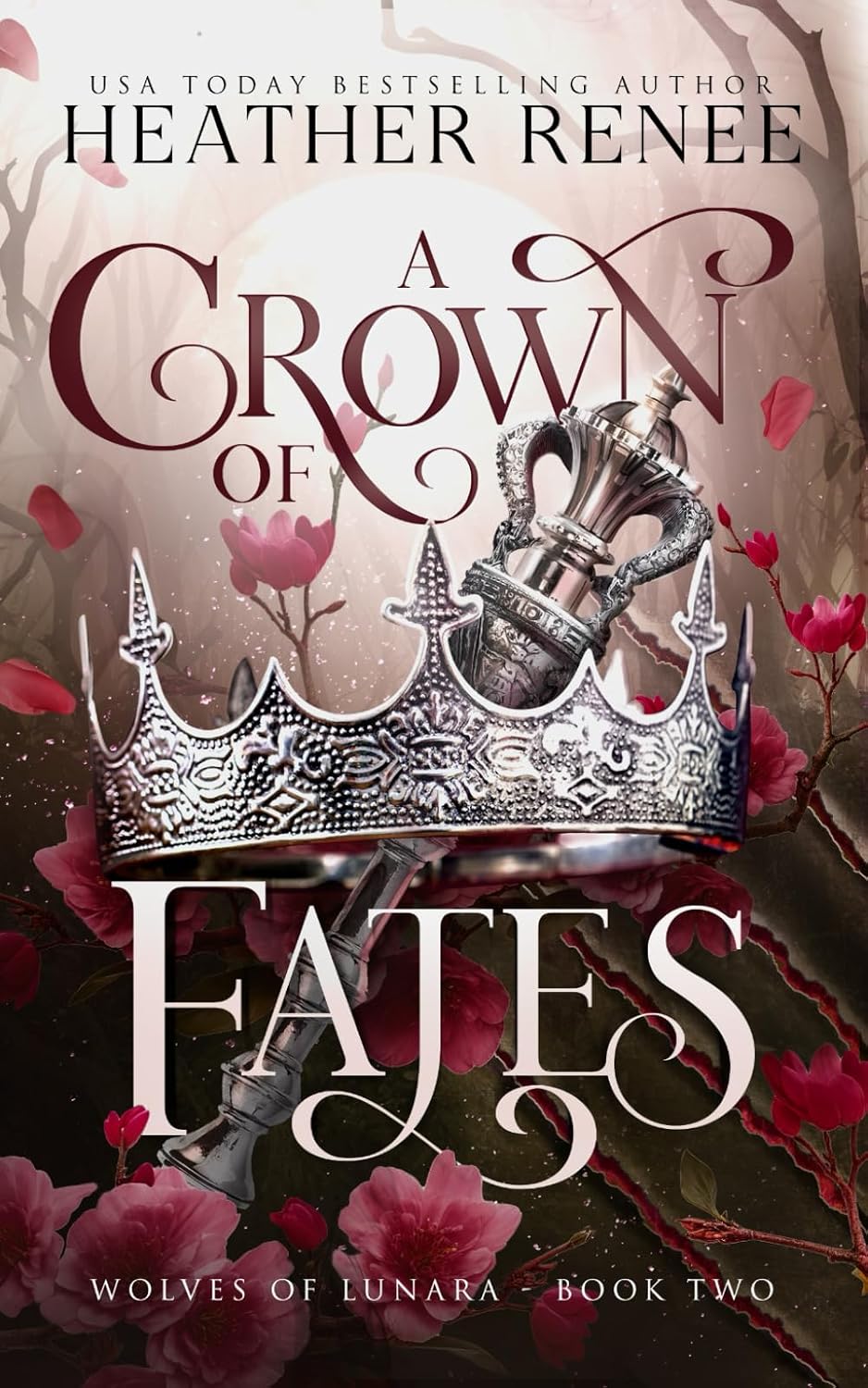 A Crown of Fates: A Wolf Shifter Romantasy Standalone (Wolves of Lunara) by Heather Renee