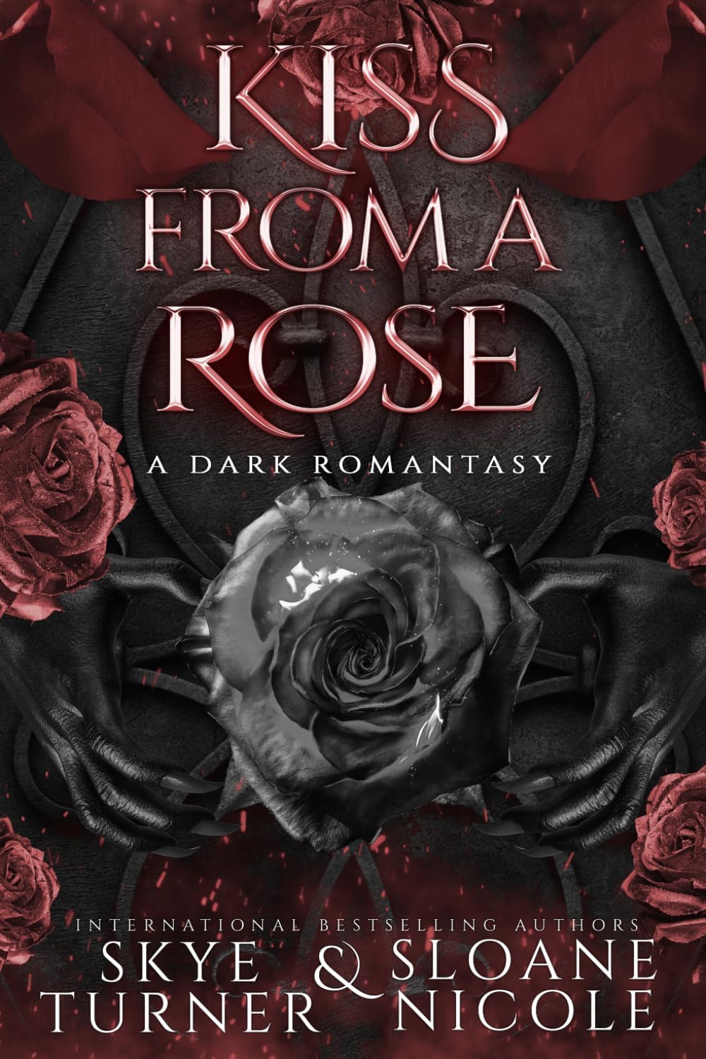 Kiss From A Rose: A Dark Romantasy by Skye Turner