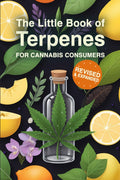 The Little Book of Terpenes for Cannabis Consumers Revised & Expanded: A Cannabis User’s Reference for Exploring Terpene Profiles & Effects by Penny Wise Press