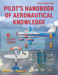 Pilot's Handbook of Aeronautical Knowledge: FAA-H-8083-25C by Federal Aviation Administration