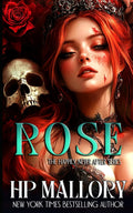 Rose: Dark Fairytales (Happily Never After Fairytale Retellings) by H.P. Mallory
