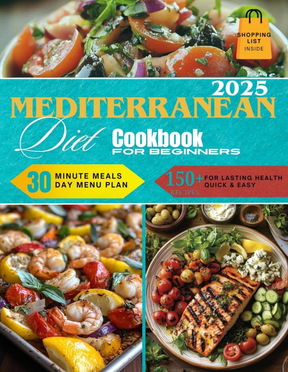 Mediterranean Diet Cookbook for Beginners: 150+ Flavourful Recipes for Lasting Health | Quick & Easy 30-Minute Meals with 30-Day Menu Plan and Shopping List by Dana Sarratt