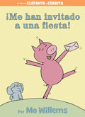 ¡Me han invitado a una fiesta! (An Elephant and Piggie Book) (Spanish Edition) by Mo Willems