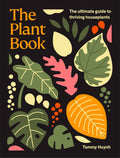 The Plant Book: The ultimate guide to thriving houseplants by Tammy Huynh
