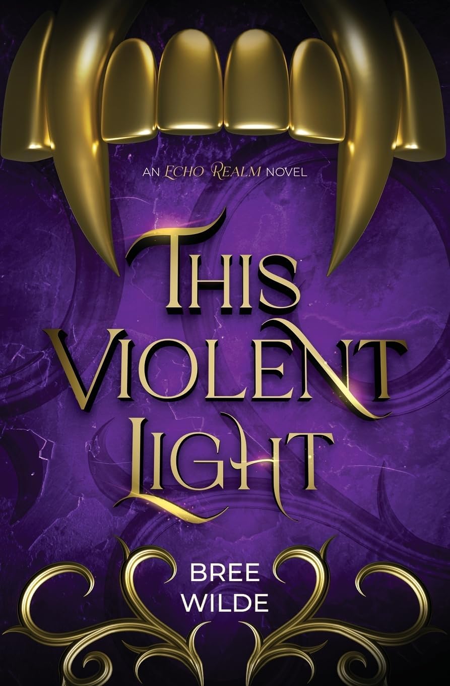 This Violent Light: A spicy vampire romantasy with enemies-to-lover romance (The Echo Realm) by Bree Wilde