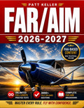 FAR/AIM: The ultimate aviation guide made simple with clear step-by-step explanations, hands-on flight exercises, and the Pilot’s Bill of Rights for faster, real-world confidence by Patt Keller