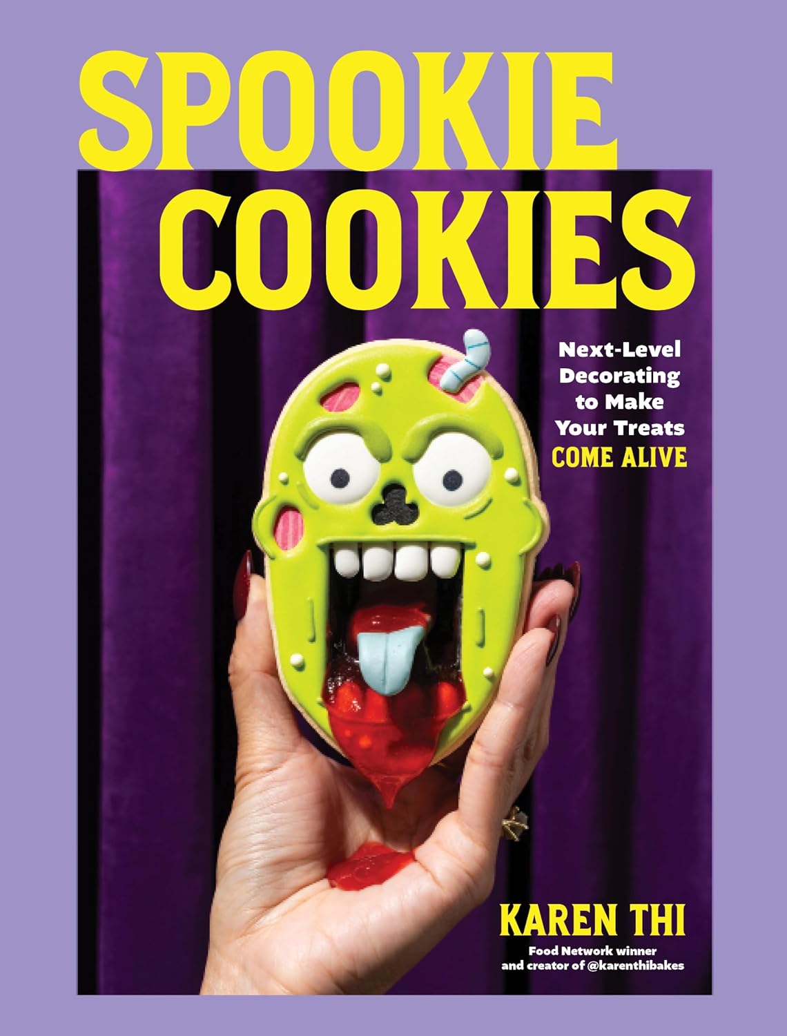 Spookie Cookies: Next-Level Decorating to Make Your Treats Come Alive by Karen Thi