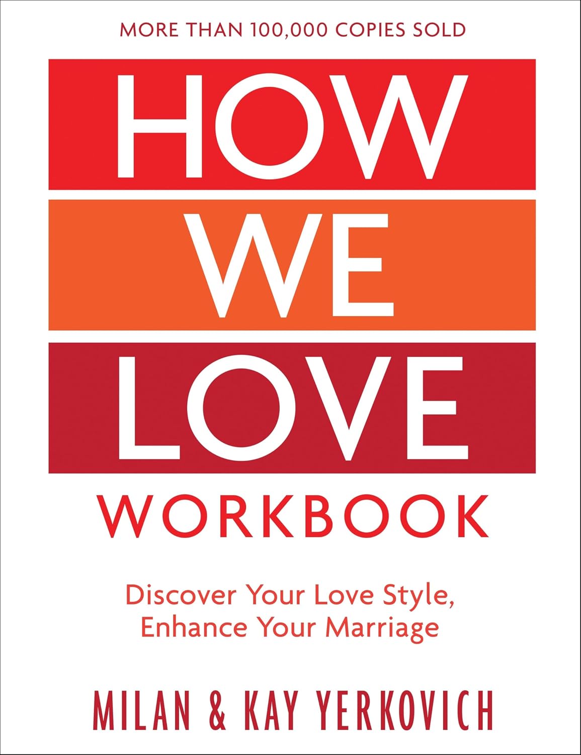 How We Love Workbook, Expanded Edition: Making Deeper Connections in Marriage by Milan Yerkovich