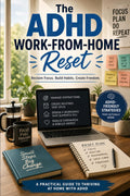 The ADHD Work-From-Home Reset: A practical, brain-friendly system to stay focused, organized, and consistent without burnout by David Goldman