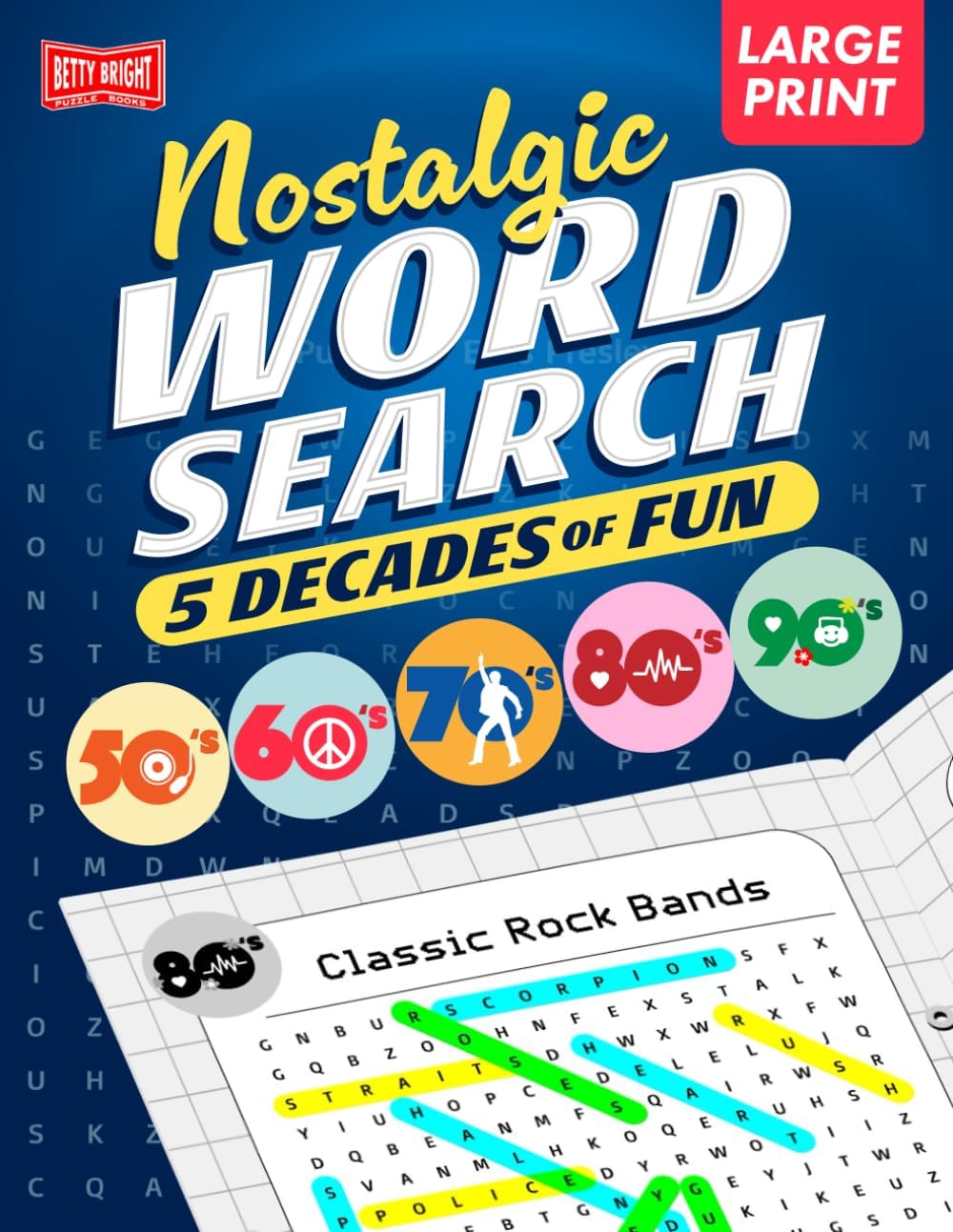 Nostalgic Word Search (Large Print Paperback Book) for Adults & Seniors: Journey Down Memory Lane with 100 Fun Themed Word Find Puzzles (50s, 60s, 70s, 80s and 90s) by Betty Bright