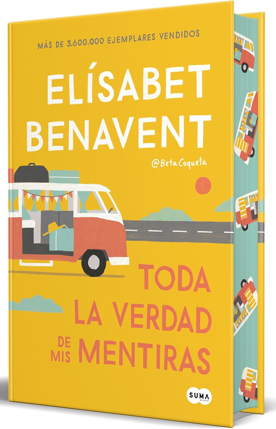 Toda la verdad de mis mentiras (Edición cantos pintados) / The Whole Truth about My Lies (Sprayed Edges Edition) (Spanish Edition) by Elísabet Benavent
